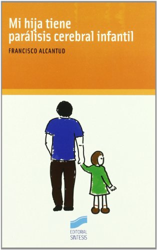 Stock image for Mi hija tiene parlisis cerebral infantil for sale by Librera Prez Galds