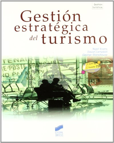 GestiÃ³n estratÃ©gica del turismo (Gestion Turistica) (Spanish Edition) (9788497566018) by Evans, Nigel; Campbel, David; Stonehouse, George