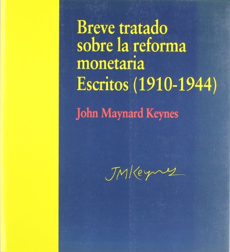 9788497566117: Breve tratado sobre la reforma monetaria: escritos (1910-1944) (SIN COLECCION)