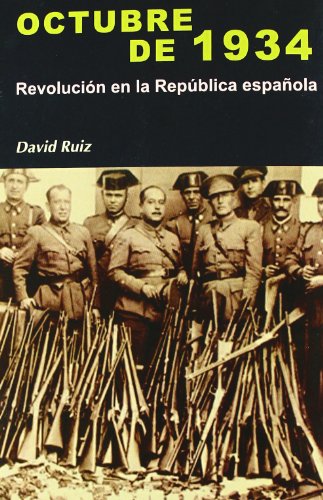 Octubre de 1934: revoluciÃ³n en la RepÃºblica EspaÃ±ola (Nuestro Ayer) (Spanish Edition) (9788497566148) by Ruiz, David