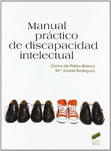 Imagen de archivo de Manual Prctio De Discapacidad Intelectual: 10 (manuales De Psicologa) a la venta por RecicLibros