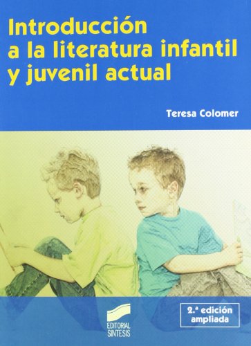 Beispielbild fr Introduccin a la literatura infantil y juvenil actual (Sntesis educacin) (Spanish Edition) zum Verkauf von Better World Books