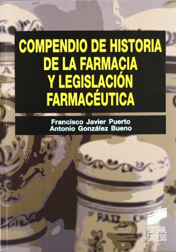 Stock image for Compendio de historia de la farmacia y legislacin farmacutica (Sntesis farmacia, Band 18) for sale by medimops