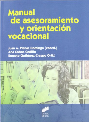 Stock image for MANUAL DE ASESORAMIENTO Y ORIENTACIN VOCACIONAL for sale by Zilis Select Books