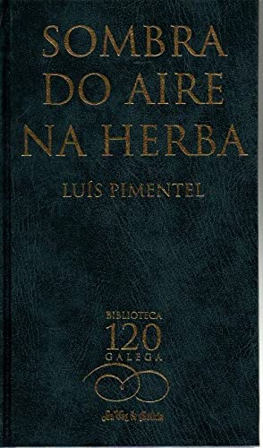 Stock image for Sombra Do Aire Na Herba. for sale by Hamelyn
