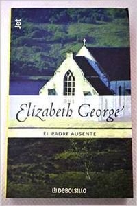 El Padre ausente - Elizabeth George