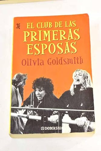 El club de las primeras esposas (9788497590044) by Olivia Goldsmith