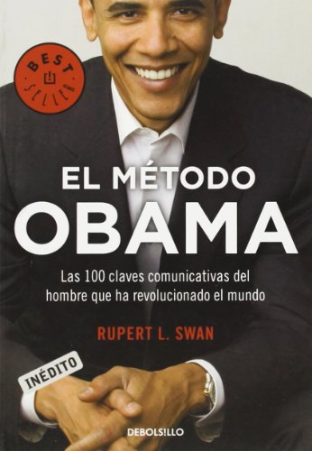 9788497590426: El mtodo Obama / Obama's Method: Las 100 claves comunicativas del hombre que ha revolucionado el mundo / The 100 communicative keys of the man who has revolutionized the world