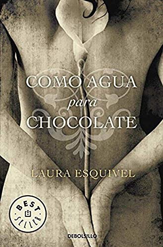 9788497592314: Como agua para chocolate (Best Seller)