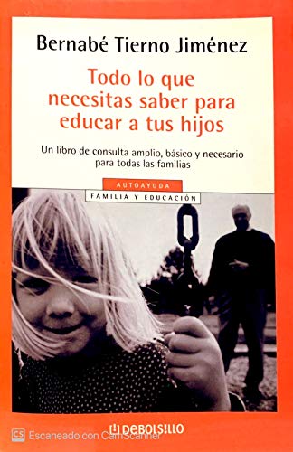 Stock image for Todo lo que necesitas saber para educar / All you Need to Know to Educate for sale by medimops