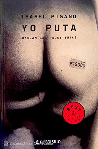 Stock image for Yo Puta / Me Whore: Hablan las prostitutas / Prostitutes Talk (Best Seller) for sale by AwesomeBooks