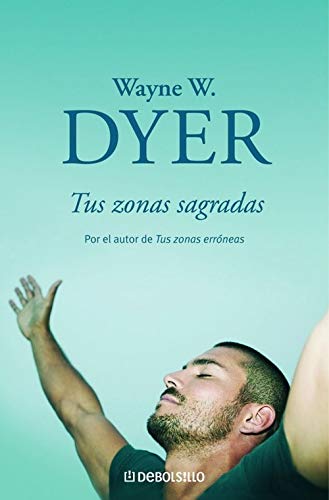 9788497593038: TUS ZONAS SAGRADAS-DEBOLSILLO (BESTSELLER)