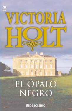 El opalo negro/ The Black Opal (Best Seller) (Spanish Edition) (9788497593632) by Holt, Victoria