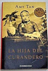 9788497593755: La hija del curandero / The Bonesetter's Daughter