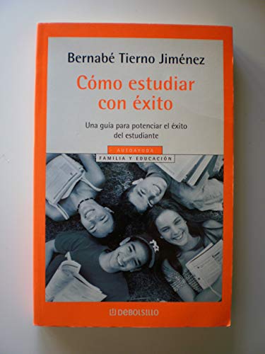 CÃ³mo estudiar con Ã©xito: Una guÃ­a para potenciar el Ã©xito del estudiante (Spanish Edition) (9788497594110) by TIERNO,BERNABE