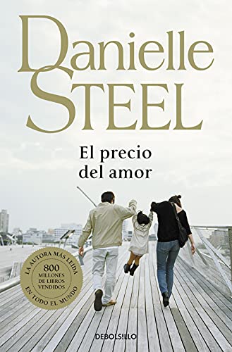 El precio del amor (Spanish Edition) (9788497594219) by Danielle Steel