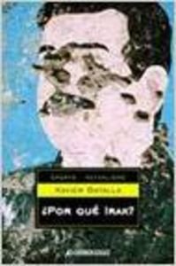 POR QUÉ IRAK? - Batalla,Xavier