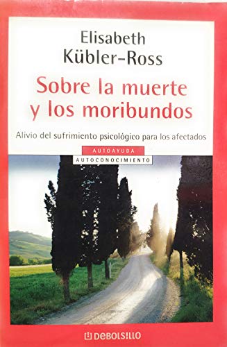 Sobre la muerte y los moribundos / On Death and Dying (Spanish Edition) (9788497595193) by Kubler-Ross, Elisabeth