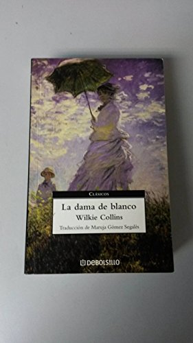 Imagen de archivo de La Dama De Blanco/ The Woman in White (Clasicos / Classics) (Spanish Edition) a la venta por HPB-Red