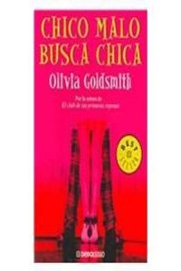 Chico Malo Busca Chica / Bad Boy (Best Seller) (Spanish Edition) (9788497596398) by Goldsmith, Olivia