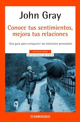 9788497596435: Conoce tus sentimientos, mejora tus relaciones: Una gua para enriquecer las relaciones personales (Autoayuda / Self-help) (Spanish Edition)