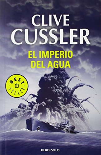El imperio del agua (Dirk Pitt 14) (Dirk Pitt Adventure) (Spanish Edition) (9788497596527) by Cussler, Clive