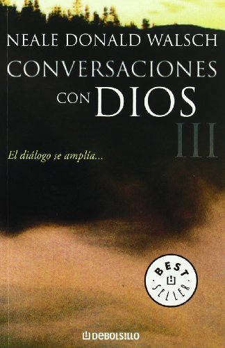 Beispielbild fr Conversaciones Con Dios/ Conversations with God: El Dialogo se Amplia.III / An Uncommon Dialogue. Book III: 3 (Best Seller) zum Verkauf von WorldofBooks