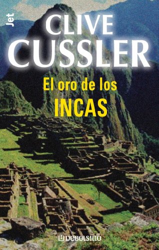 El oro de los incas (Dirk Pitt 12) (BEST SELLER) (Spanish Edition) (9788497596619) by CUSSLER, CLIVE