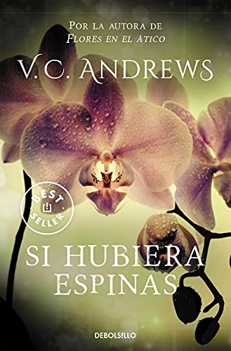 9788497596749: Si hubiera espinas (Saga Dollanganger 3) (Best Seller)