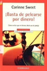 Beispielbild fr BASTA DE PELEARSE POR DINERO zum Verkauf von Libreria El Dia