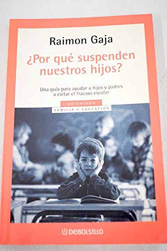 Stock image for ¿Por qu suspenden nuestros hijos? for sale by ThriftBooks-Atlanta