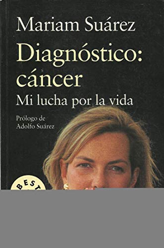 Imagen de archivo de Diagnstico: Cncer mi lucha por la vida (BEST SELLER) a la venta por Papel y Letras