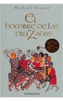 Beispielbild fr El hombre de las cruzadas/ The Crusader zum Verkauf von Ammareal