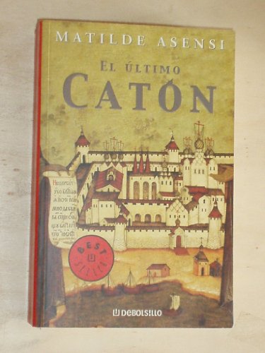 Imagen de archivo de El ltimo Catn. Novela. a la venta por Librera y Editorial Renacimiento, S.A.
