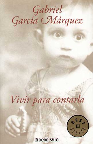 9788497598736: VIVIR PARA CONTARLA-DEBOLSILLO (BESTSELLER)