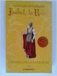 Beispielbild fr Isabel, la Reina (I): las hijas dela Luna roja zum Verkauf von medimops