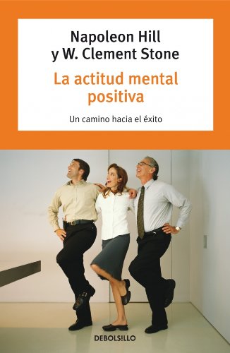 Stock image for LA ACTITUD MENTAL POSITIVA . UN CAMINO HACIA EL XITO for sale by Mercado de Libros usados de Benimaclet