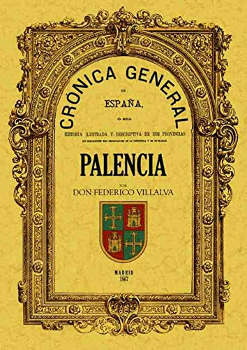 Beispielbild fr CRONICA DE LA PROVINCIA DE PALENCIA zum Verkauf von KALAMO LIBROS, S.L.