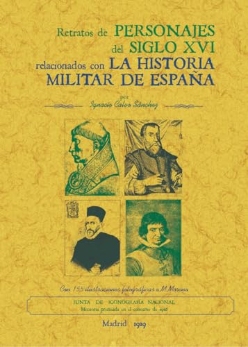 Imagen de archivo de RETRATOS DE PERSONAJES DEL SIGLO XVI RELACIONADOS CON LA HISTORIA MILITAR DE ESPAA a la venta por KALAMO LIBROS, S.L.