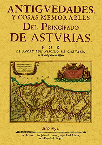 ANTIGUEDADES Y COSAS MEMORABLES DEL PRINCIPADO DE ASTURIAS