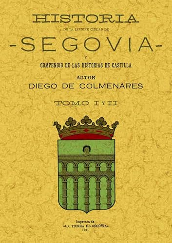 9788497612029: 2T.Historia de La Insigne Ciudad de Segovia (2 Tomos)