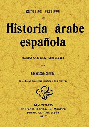 Imagen de archivo de ESTUDIOS CRITICOS DE HISTORIA ARABE ESPAOLA a la venta por KALAMO LIBROS, S.L.