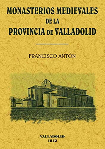 9788497612104: Monasterios medievales de Valladolid