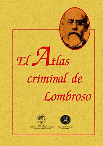 Imagen de archivo de ATLAS CRIMINAL DE LOMBROSO, EL a la venta por KALAMO LIBROS, S.L.