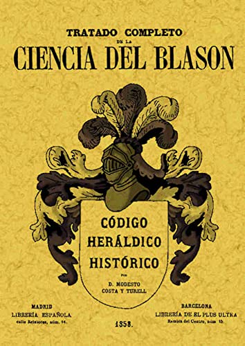 Stock image for TRATADO COMPLETO DE LA CIENCIA DEL BLASON for sale by KALAMO LIBROS, S.L.