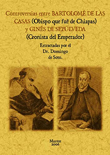 Imagen de archivo de CONTROVERSIAS ENTRE BARTOLOME DE LAS CASAS Y GINES DE SEPULVEDA a la venta por Librera Races