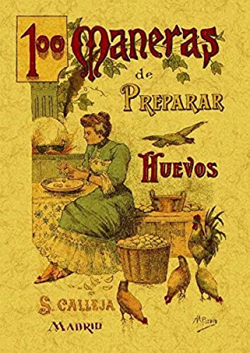 Imagen de archivo de 100 MANERAS DE PREPARAR LOS HUEVOS. FORMULARIO ESCOGIDO Y PRACTICO a la venta por KALAMO LIBROS, S.L.