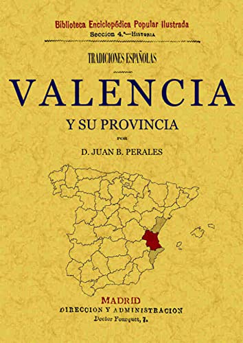 Stock image for VALENCIA Y SU PROVINCIA. Tradiciones Espaolas for sale by Librera Races