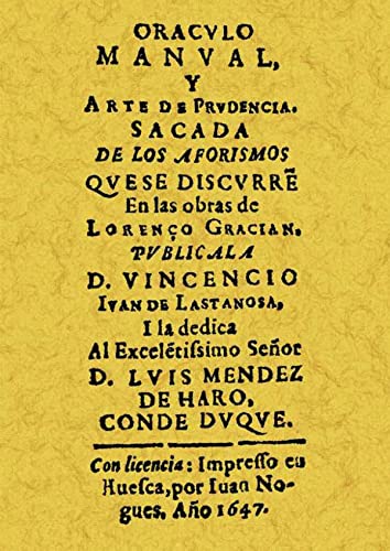 Imagen de archivo de ORCULO MANUAL Y ARTE DE PRUDENCIA SACADA DE LOS AFORISMOS QUE SE DISCURREN EN L a la venta por Librerias Prometeo y Proteo