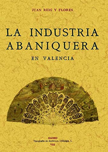 9788497614436: La industria abaniquera en Valencia